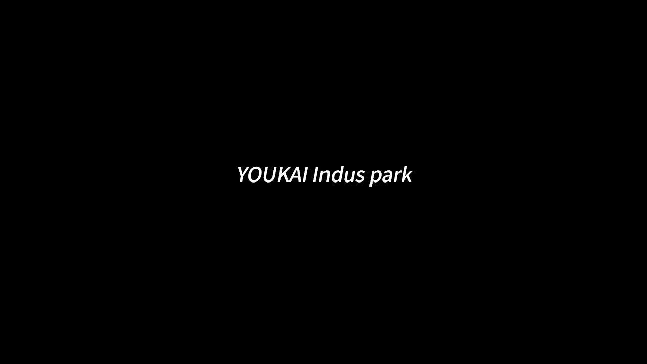 YOUKAI Indus park