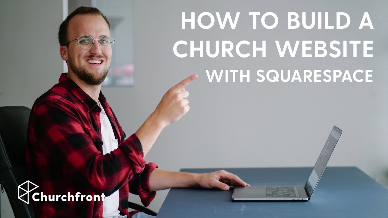 HOW TO BUILD A CHURCH WEBSITE WITH SQUARESPACE
