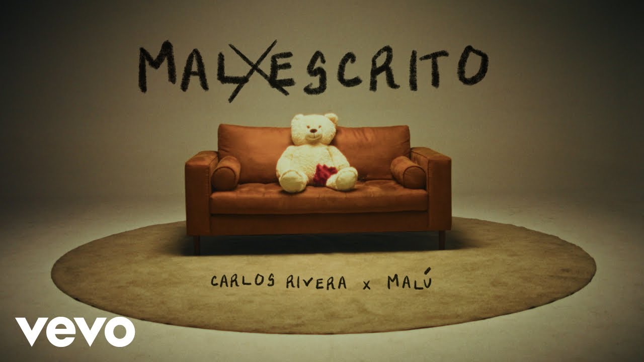 Carlos Rivera, Malú - Mal Escrito
