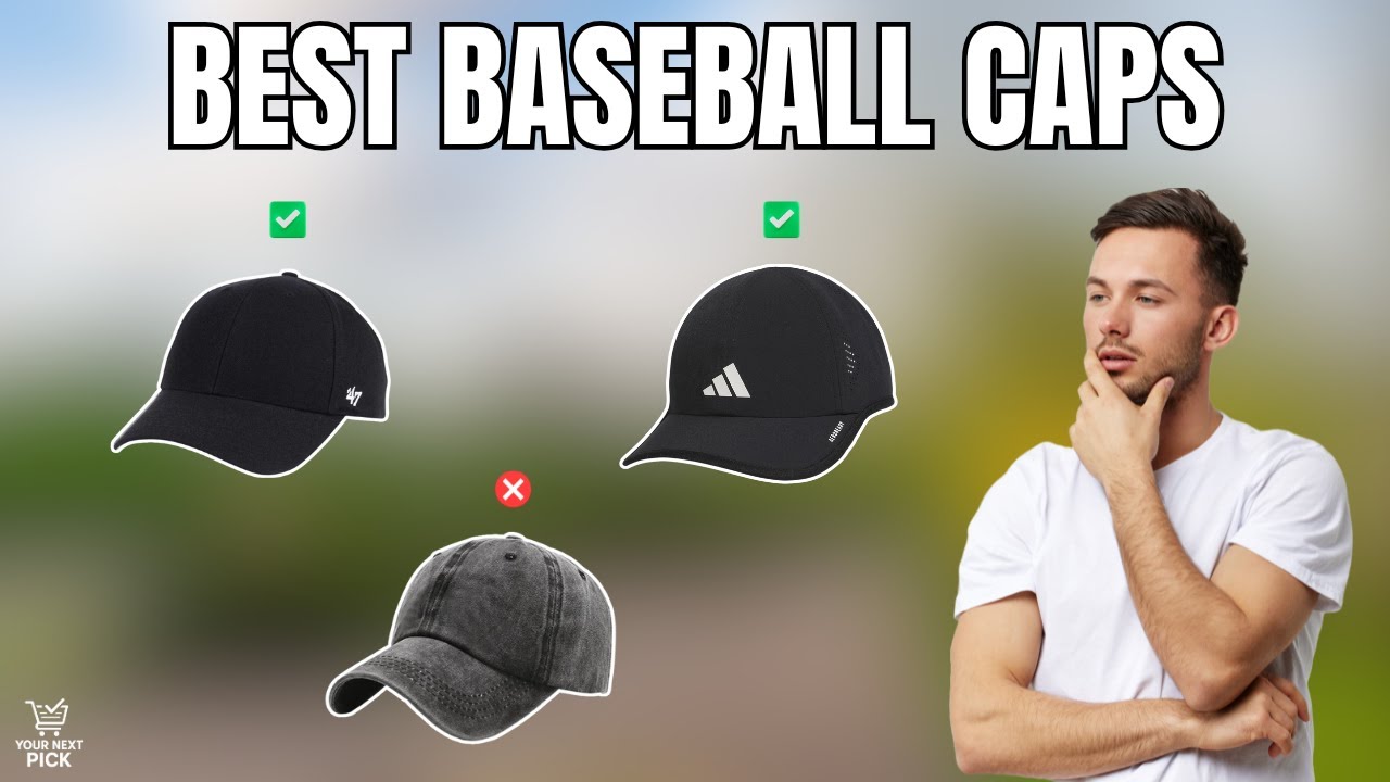 Best Baseball Caps in 2026 - Top 5 Picks for Men, Women, Youth, Small & Big Heads