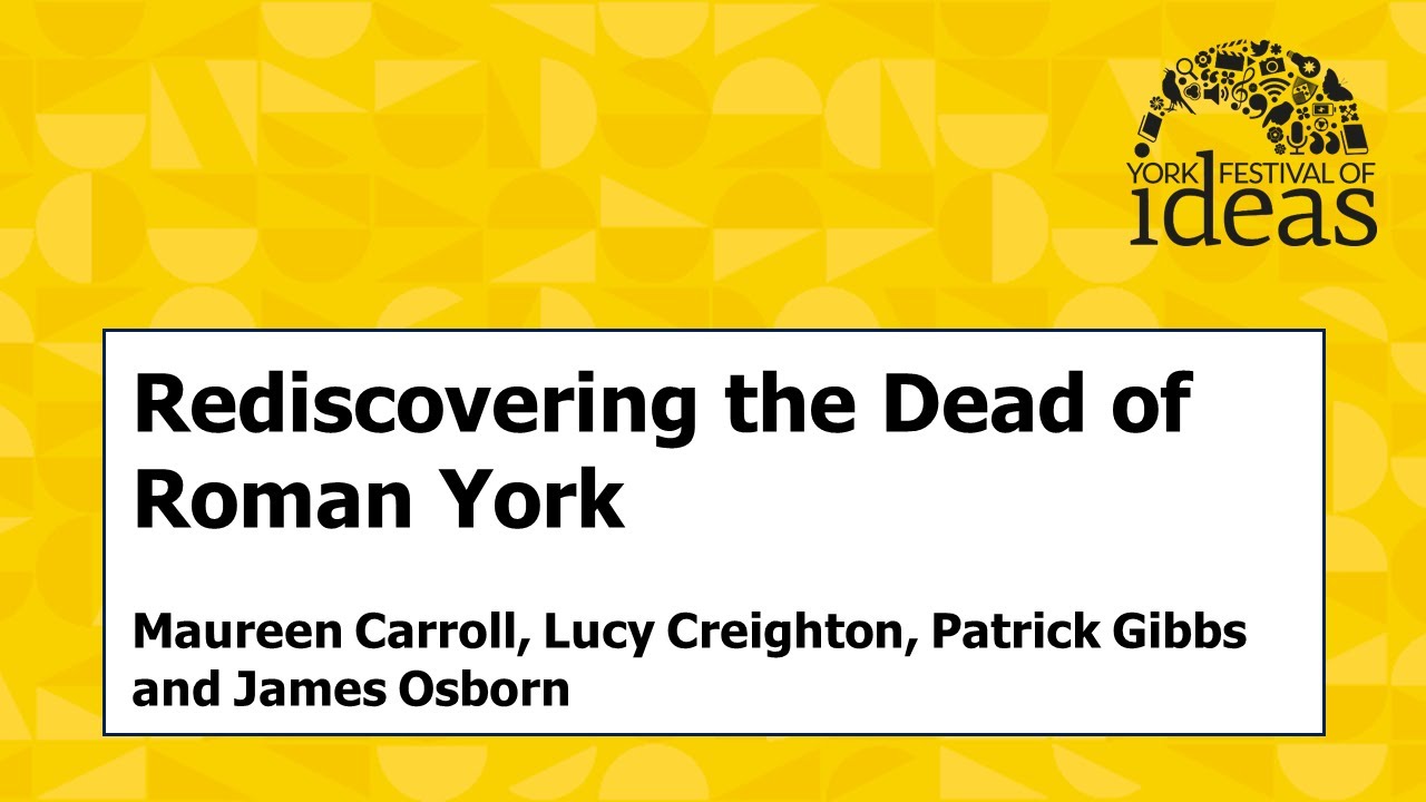 Rediscovering the Dead of Roman York