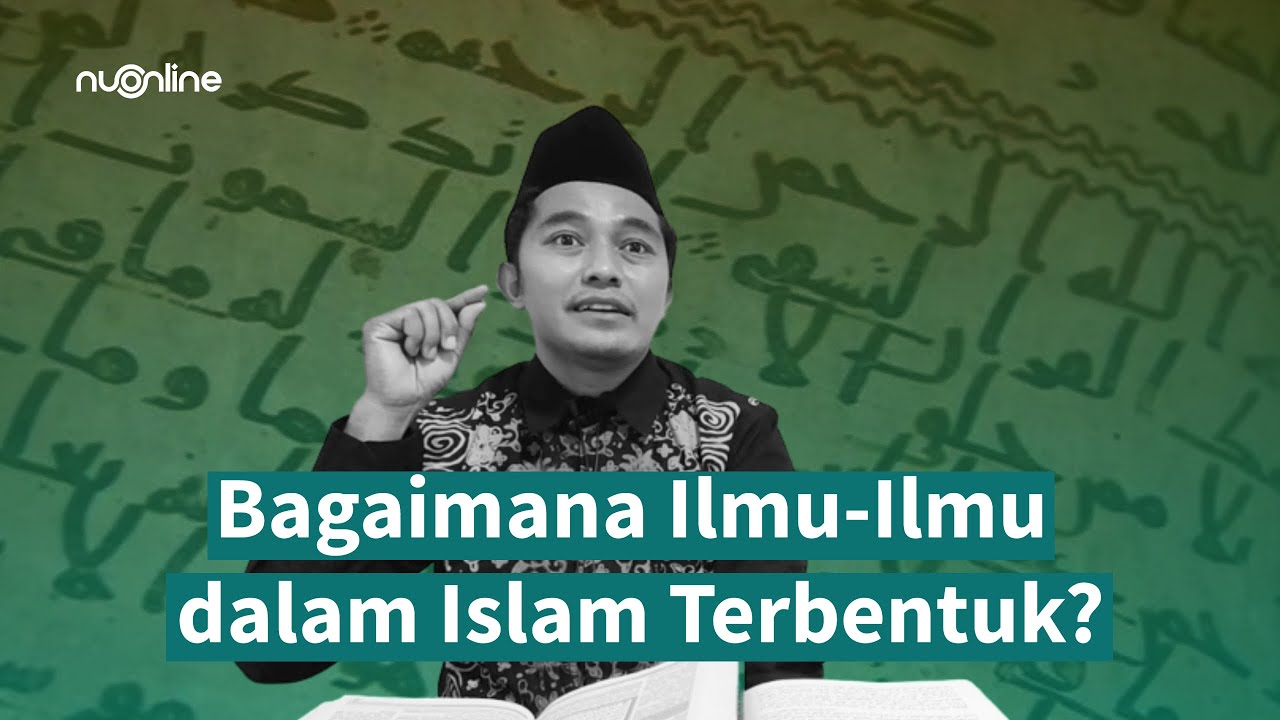 Sejarah Terbentuknya Ilmu Pengetahuan dalam Islam | Gus Dhofir Zuhry | Epistemologi Islam