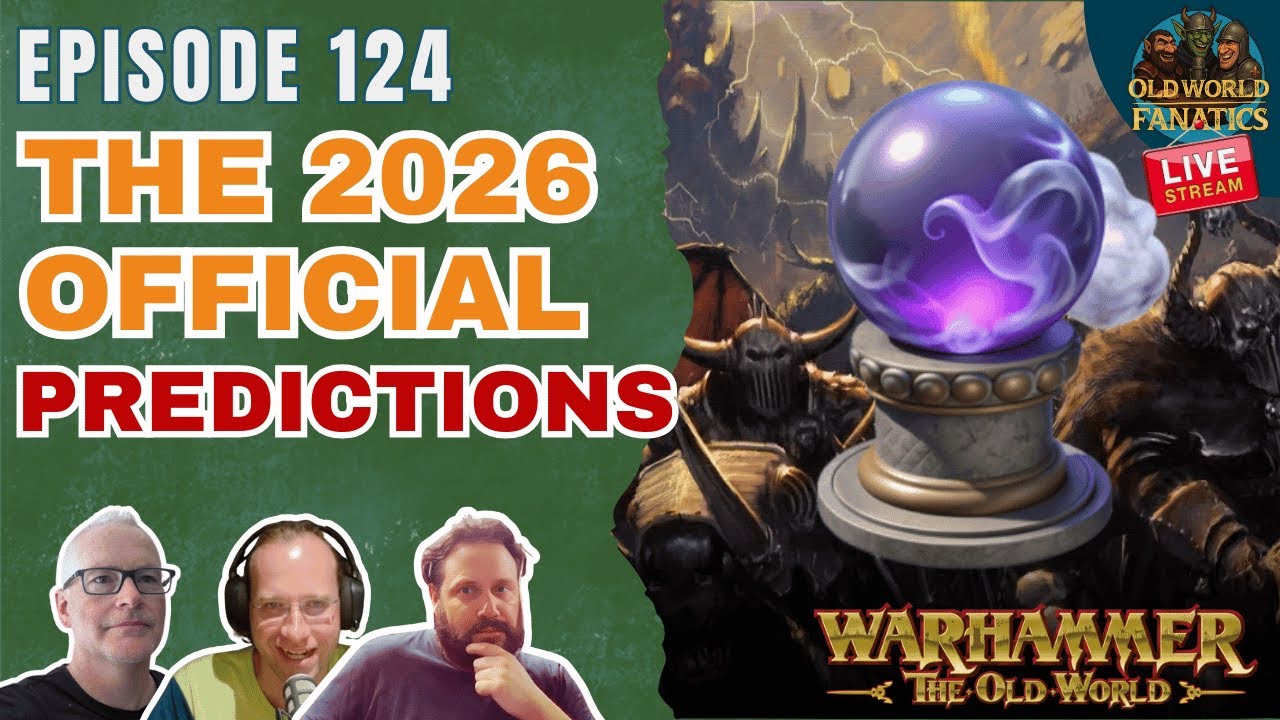 Warhammer The Old World - Official Predictions for 2026 - EP124