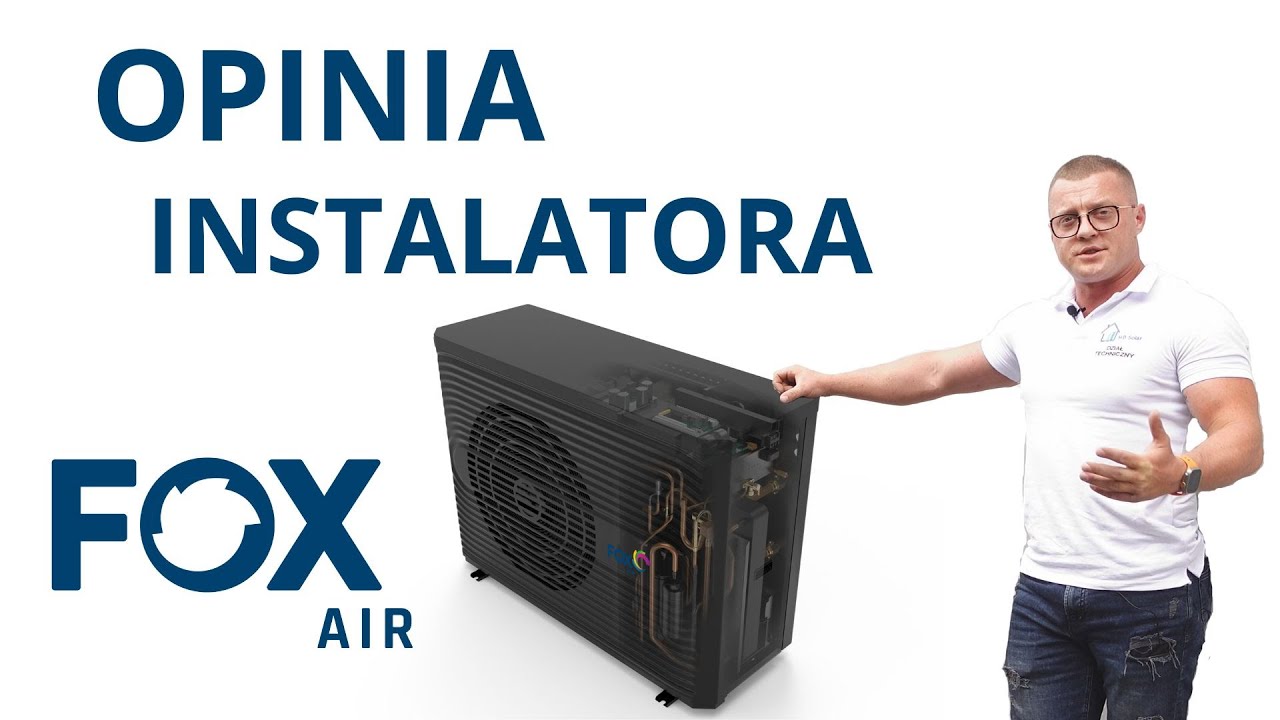 Pompy ciepła FoxAIR opinie instalator&oacute;w MB Solar Polska