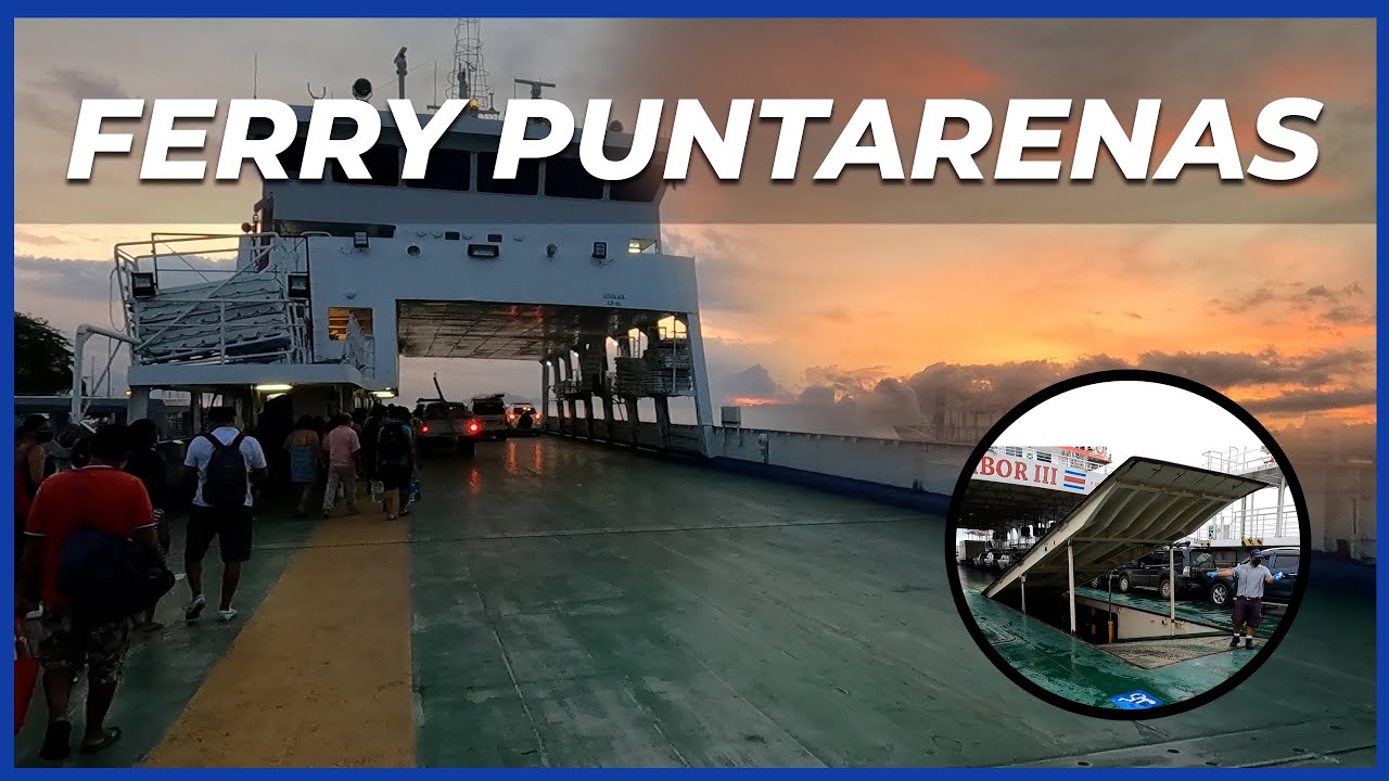 FERRY PUNTARENAS - PLAYA NARANJO - PAQUERA (TAMBOR) COSTA RICA