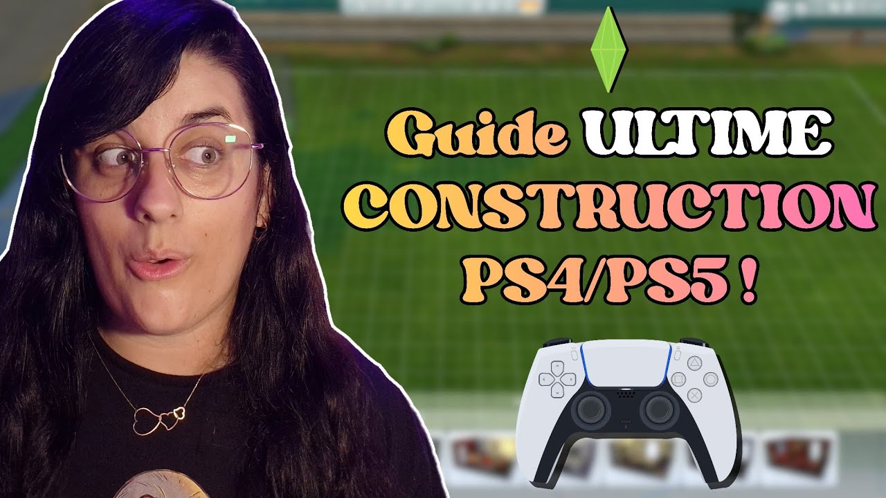 Touches et astuces pour PlayStation en construction 🔨 Sims 4