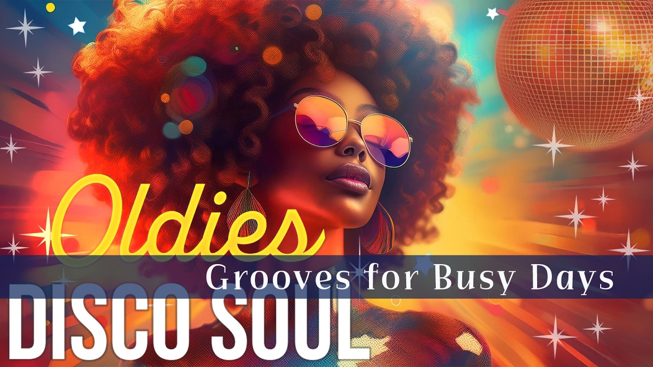 Stay Groovy 毎日をちょっと明るくしてくれるソウル＆ディスコ♪ Soul & Disco Beats to Brighten Your Day