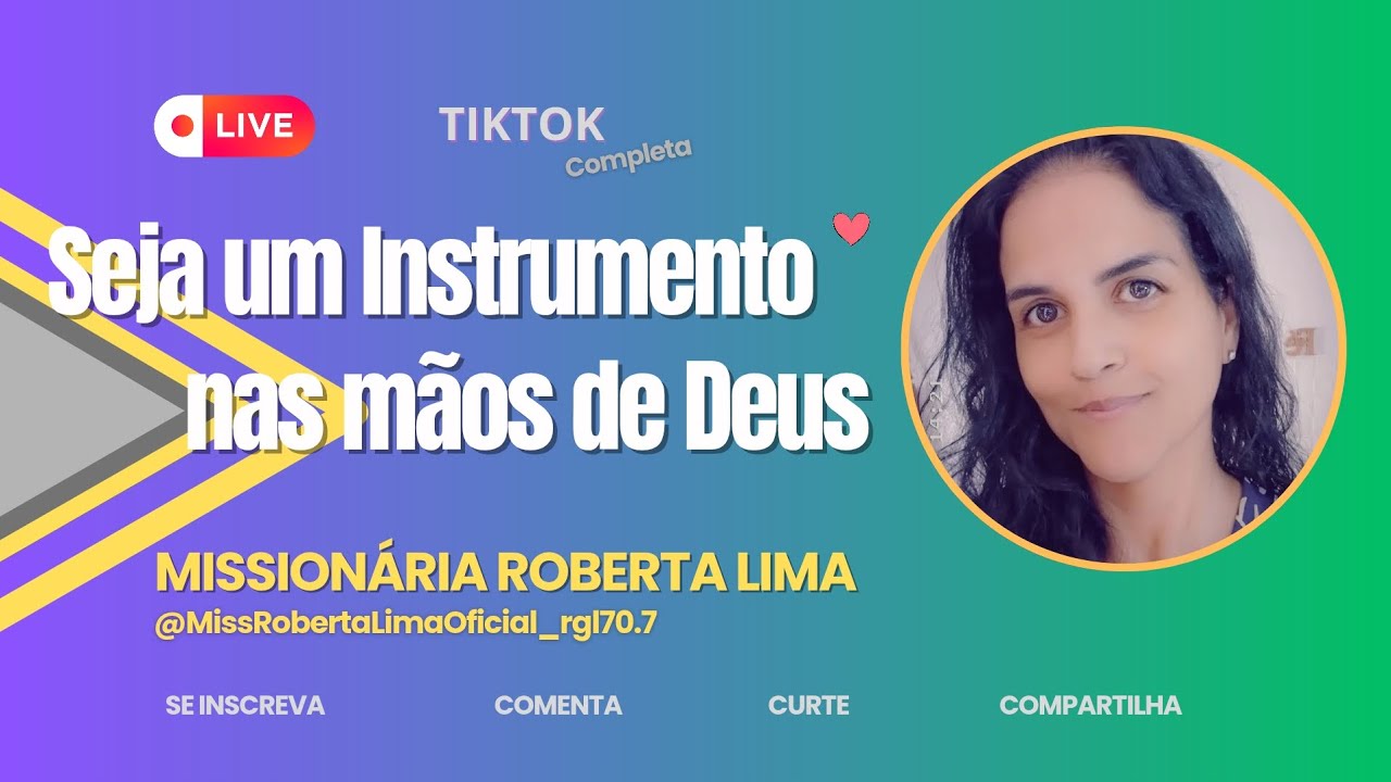 Seja um Instrumento nas Mãos de Deus | Missionária Roberta Lima 
