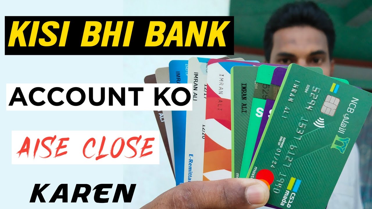 How To Close Any Bank Account in Saudi Arabia | How To Close Your Bank Account | iaihindi
