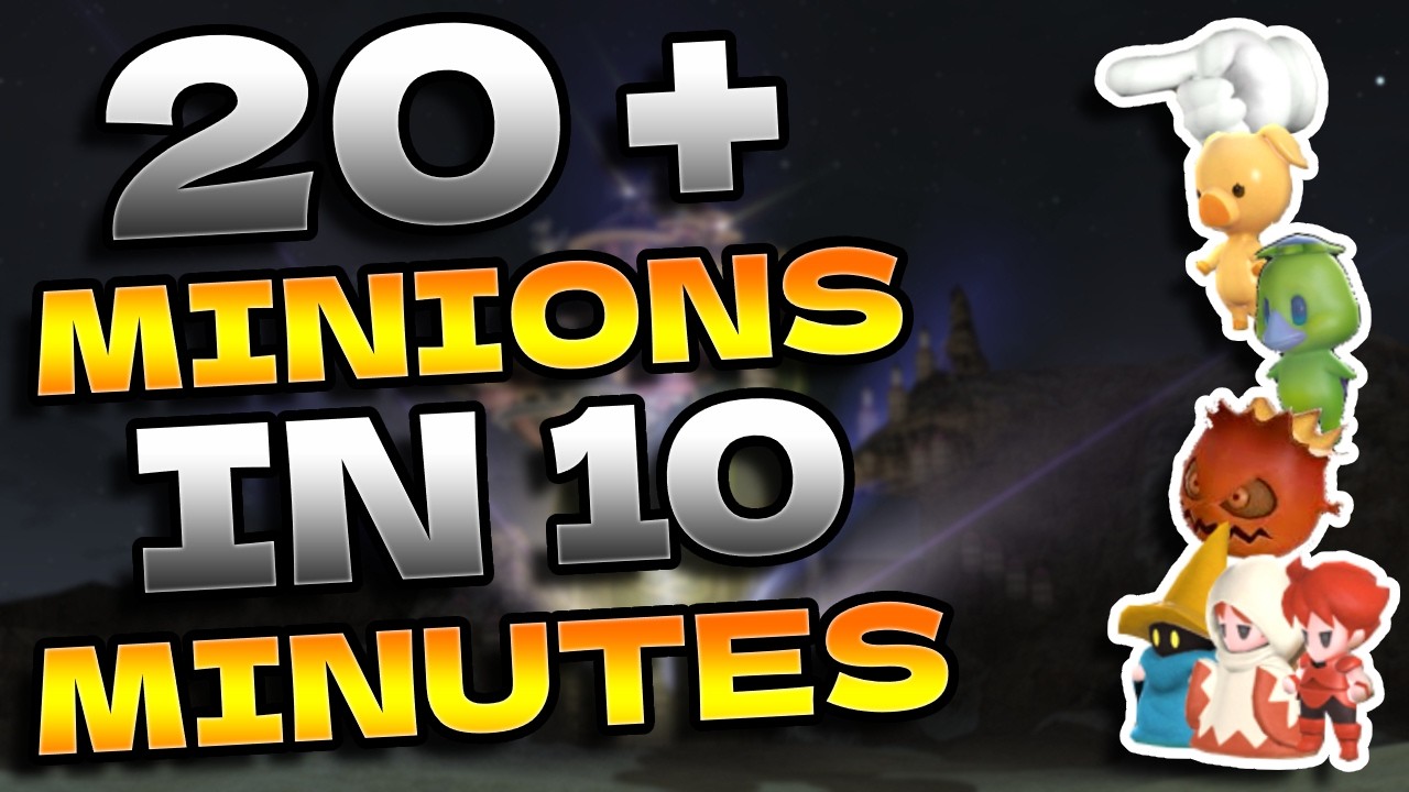 20 EASY to get MINIONS before FFXIV Dawntrail launches