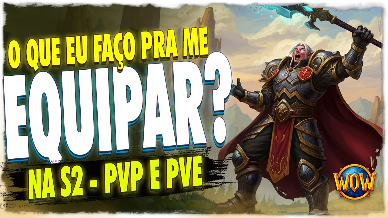 COMO FAÇO PARA ME EQUIPAR PVP E PVE + BAUS! | WOW TWW