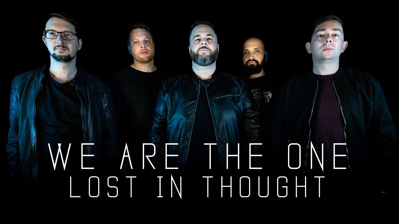 Lost In Thought - We Are The One (OFFICIAL VIDEO)