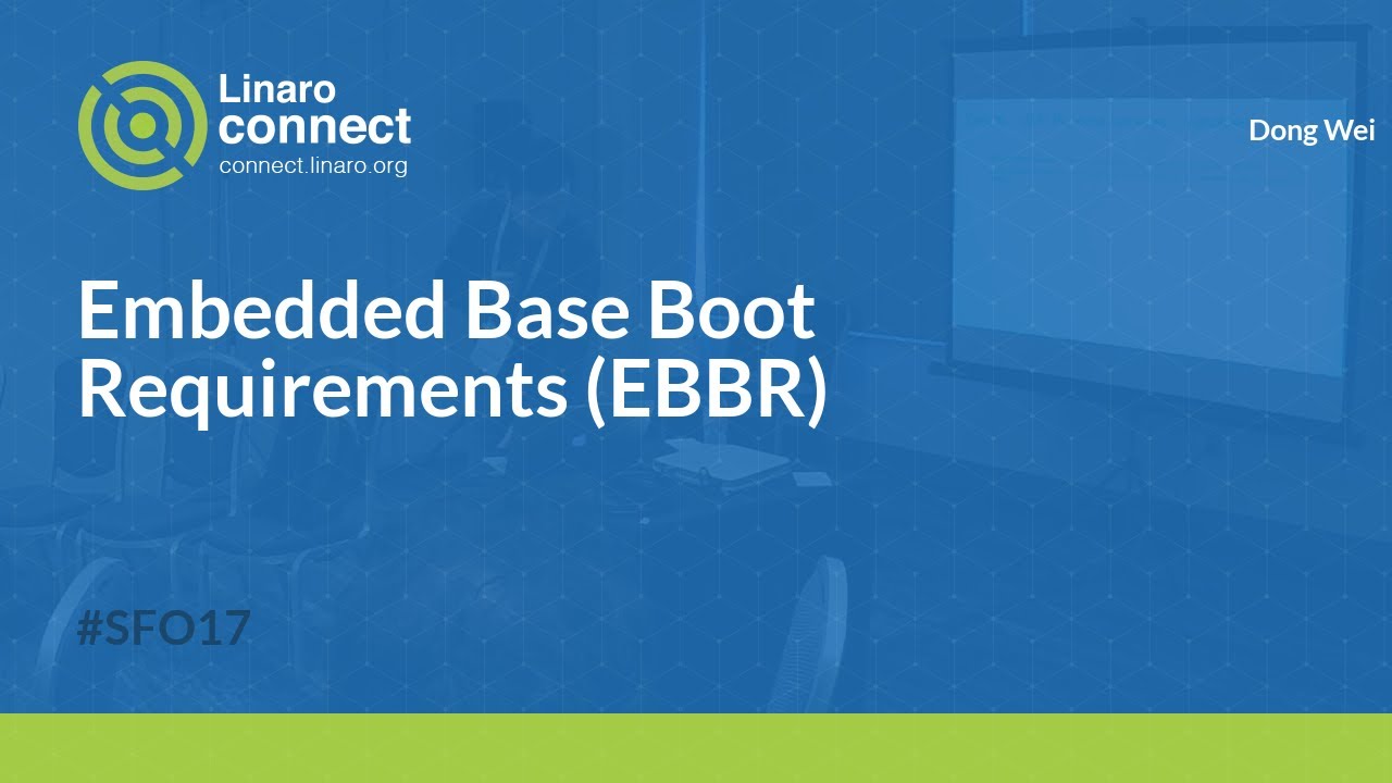 Embedded Base Boot Requirements (EBBR)  - SFO17-508