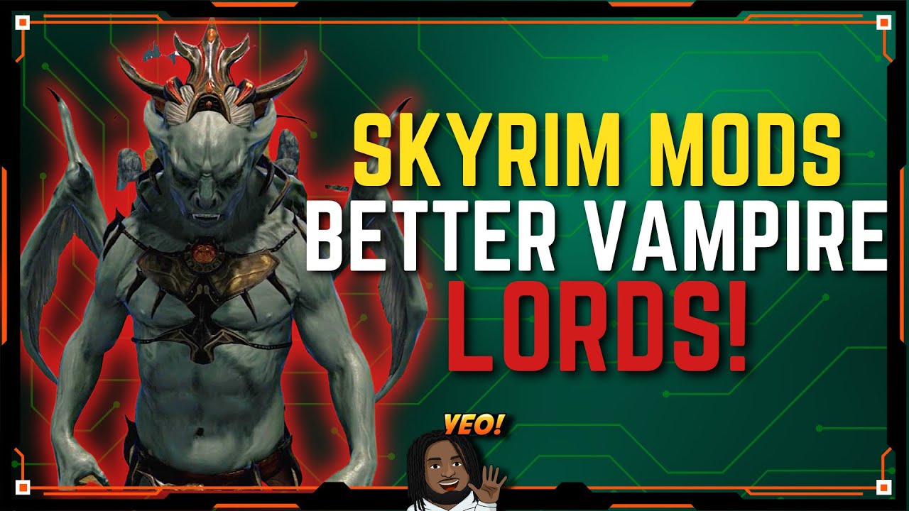 Better Vampire Lords! NEW Skyrim Mod 2023! | Mods & Addons