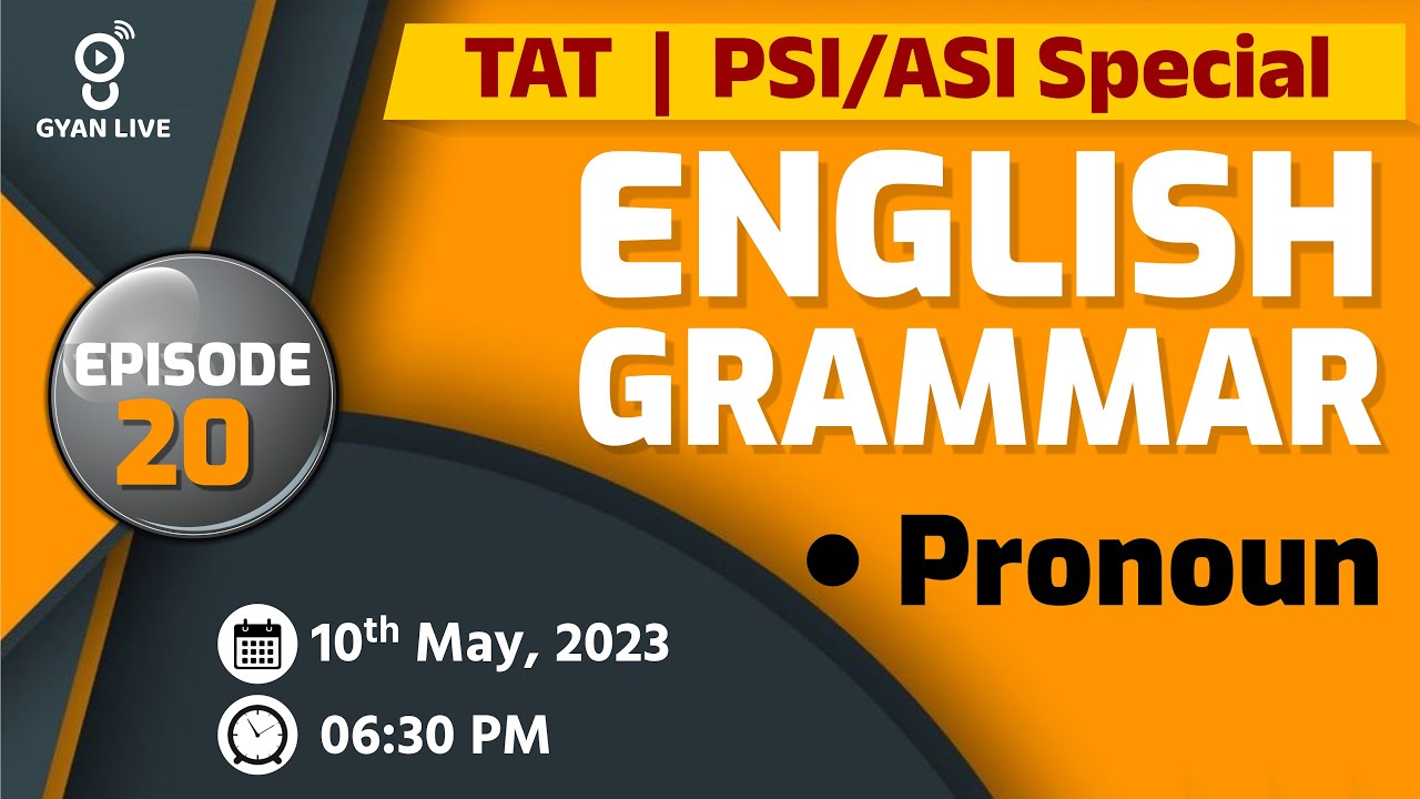 Episode - 20 | English Grammar | Pronoun | TAT/PSI/ASI Special | LIVE @06:30pm #gyanlive