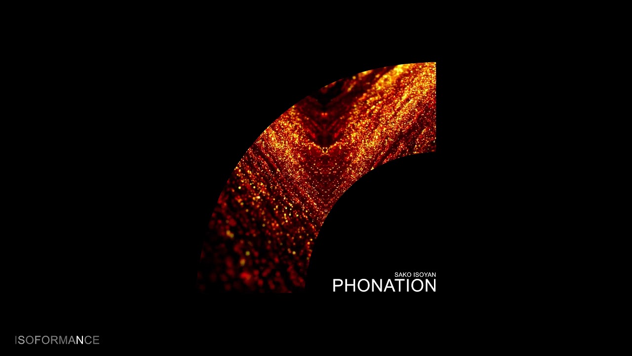 Sako Isoyan - Phonation