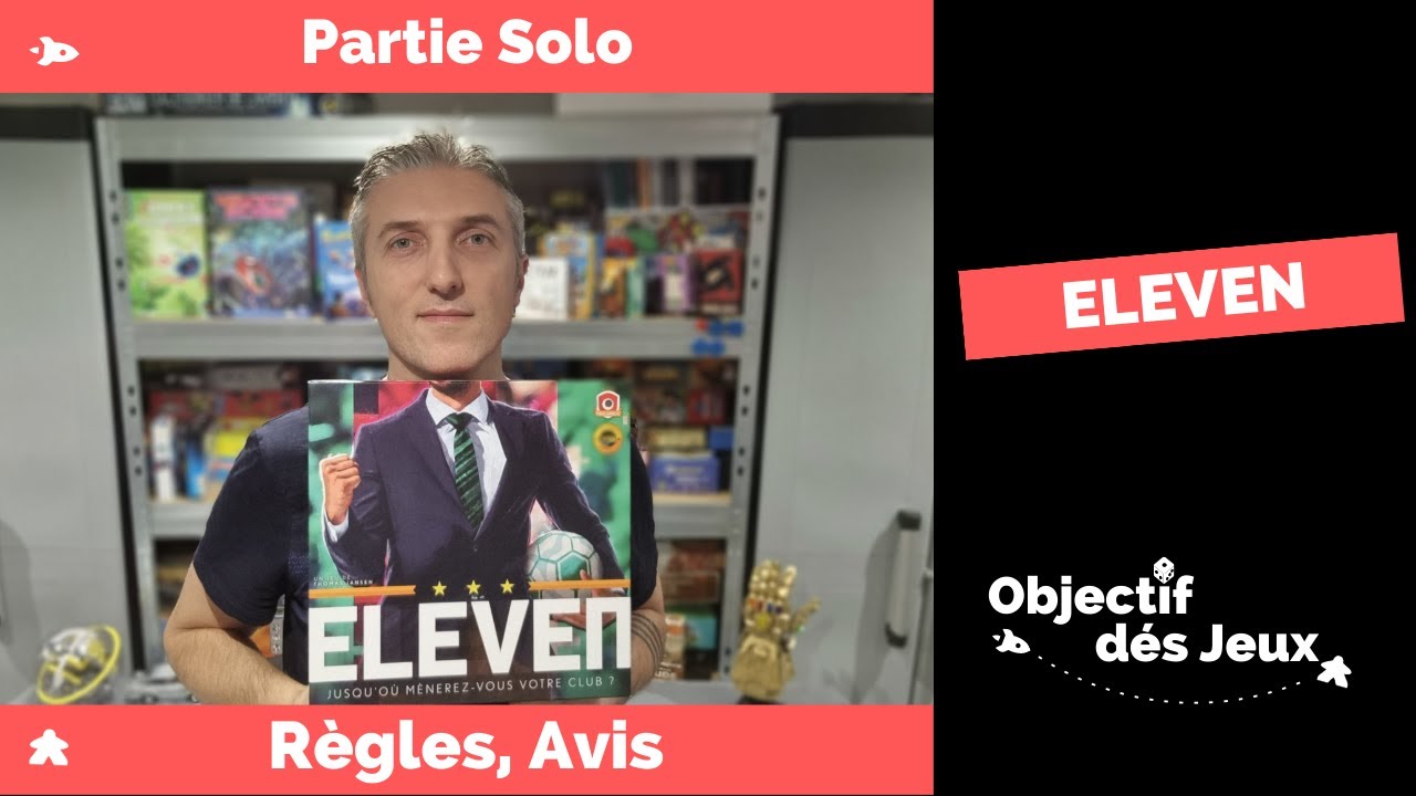 ELEVEN - Comment jouer une partie solo avec r&egrave;gle fr du jeu de soci&eacute;t&eacute;. Iello.