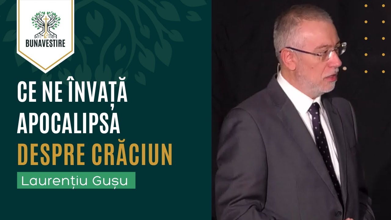 Ce ne învață Apocalipsa despre Crăciun - Laurențiu Gușu