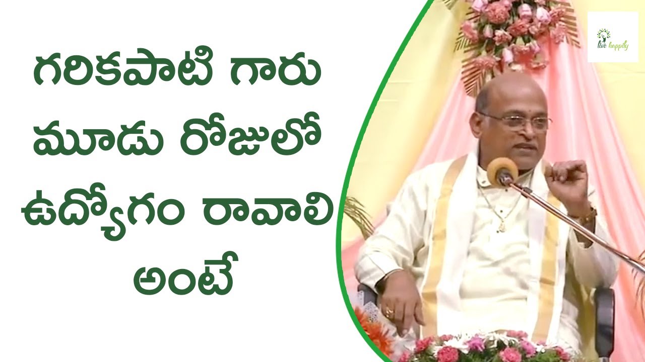 Garikapati Narasimha Rao II Do You Want Job With In Three Days II live happily