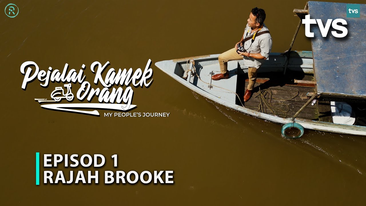 Rajah Brooke | Episod 1 | Pejalai Kamek Orang | TVS Entertainment