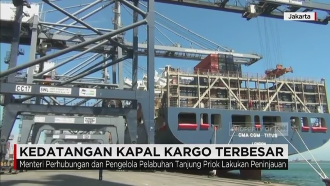 Kapal Kargo Terbesar Tiba di Pelabuhan Tanjung Priok