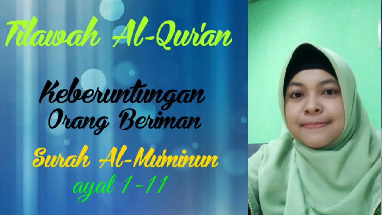 Tilawah Merdu Surah Al-Mu'minun ayat 1-11, Zikriatul Mahmudah, S. Pd