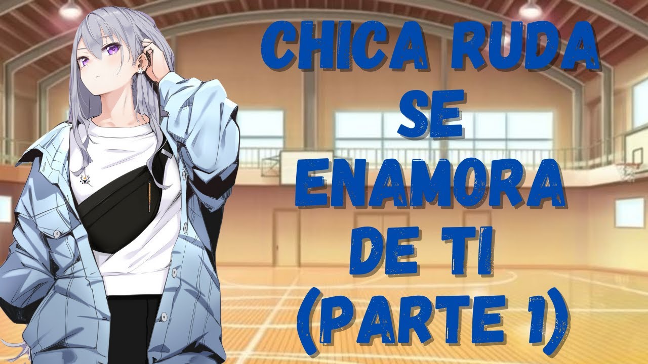 ASMR- CHICA RUDA SE ENAMORA DE TI (PARTE 1)
