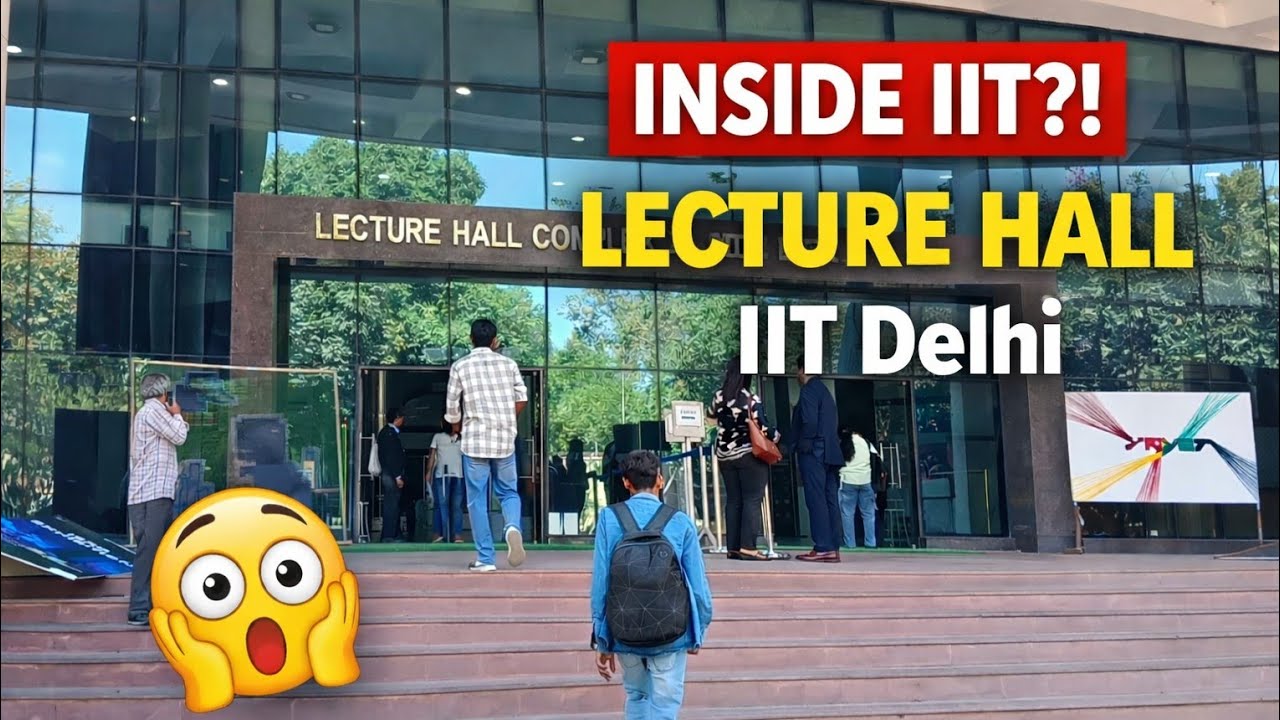 Inside IIT Delhi?! 😳 Lecture Hall Complex Tour