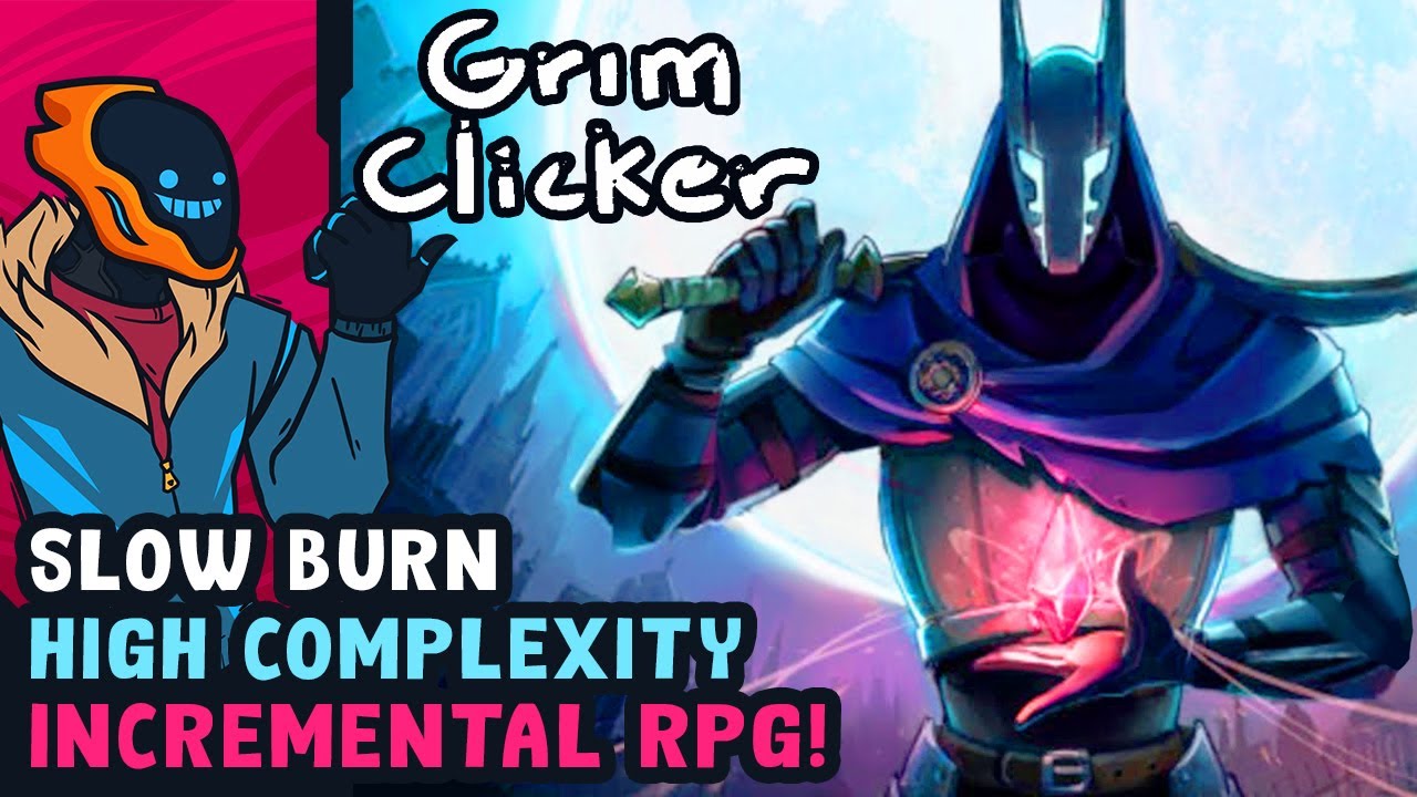Slow Burn High Complexity Incremental RPG! - Grim Clicker
