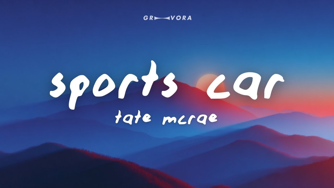 Tate McRae - Sports Car (Lyrics)