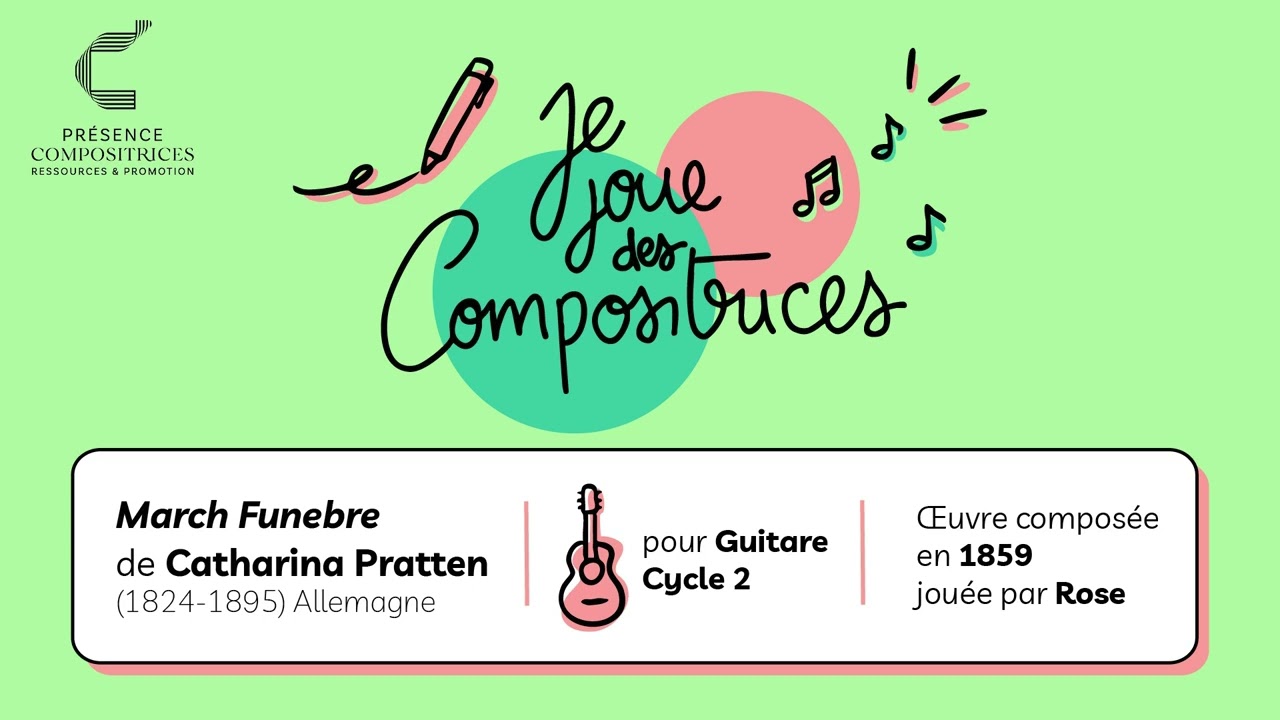 Je joue des compositrices : Catharina Pratten - March Funebre