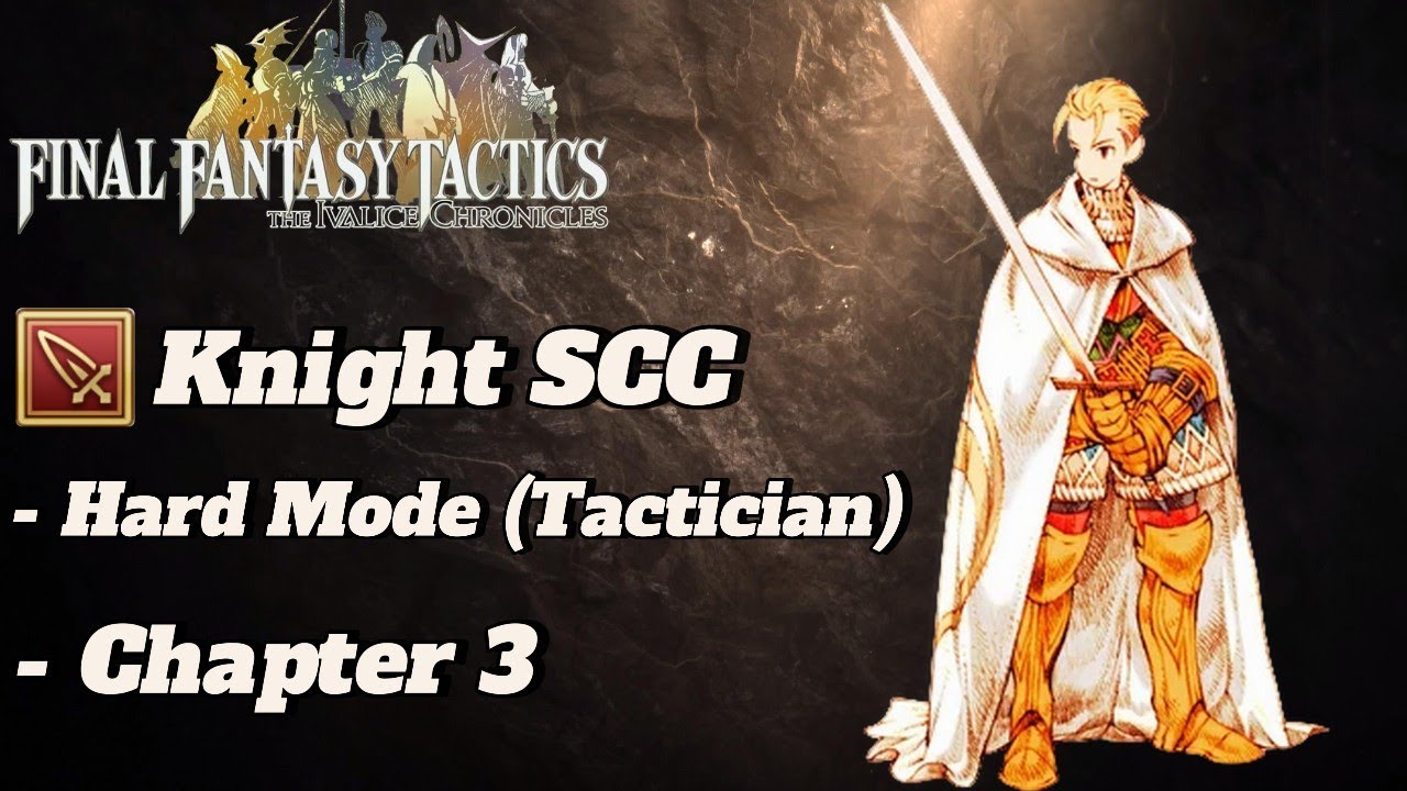 Knight Single Class Challenge (Tactician) Chapter 3 FFT