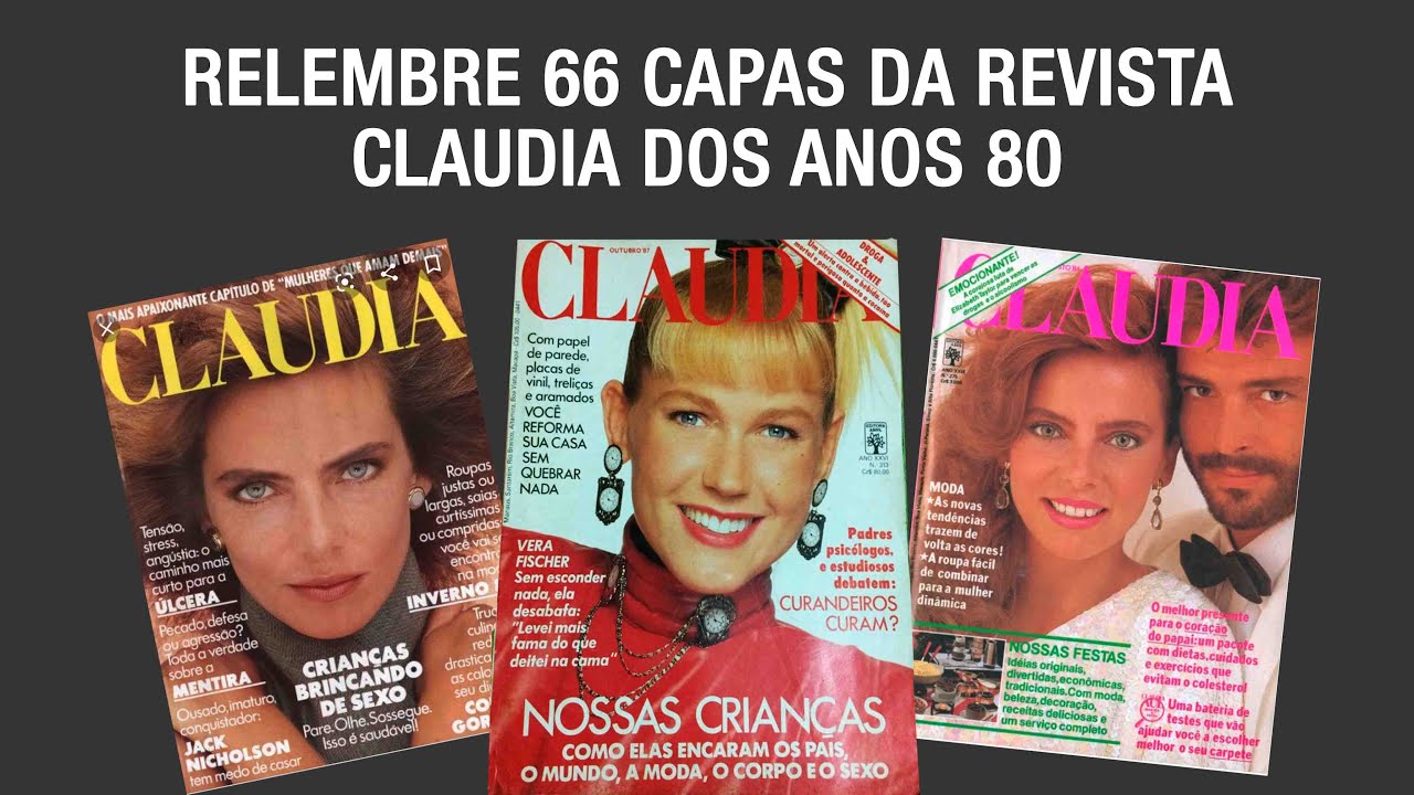 Relembre 66 Capas da Revista Claudia dos Anos 80