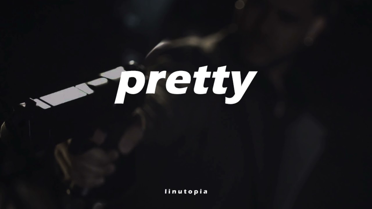 Pretty (slowed + reverb)