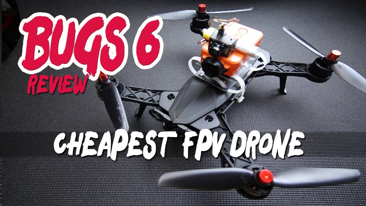 BUGS 6 - CHEAPEST FPV TRAINER DRONE - FLIGHT REVIEW + MODS