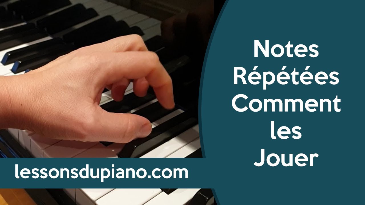 Notes Répétées au Piano - Comment les Jouer