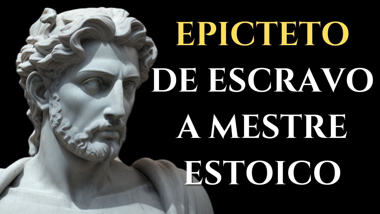ESTOICISMO: A HISTÓRIA DE EPICTETO