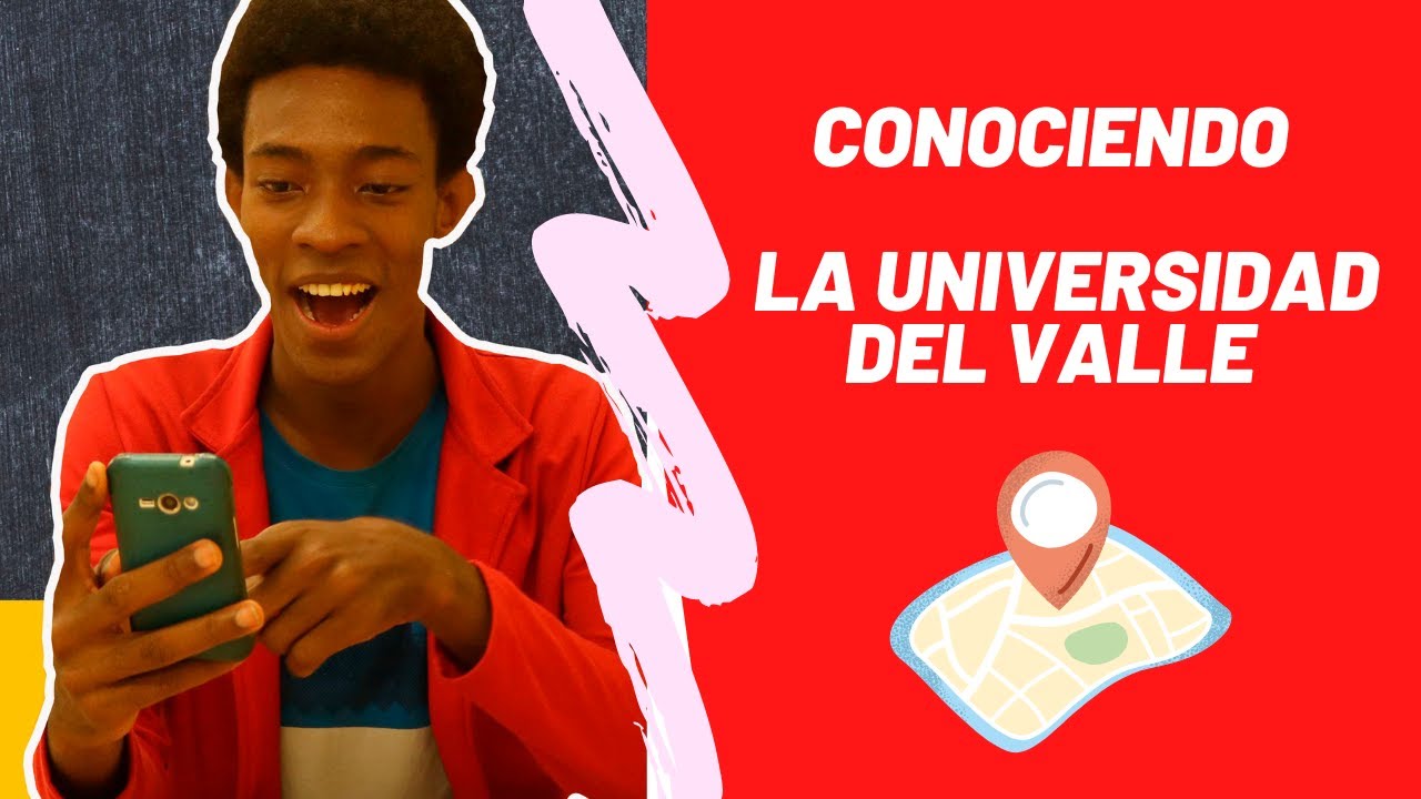 Conociendo la Universidad del Valle