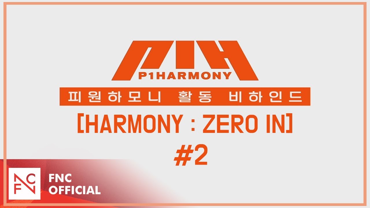 P1Harmony (피원하모니) [HARMONY : ZERO IN] 활동 Behind #2