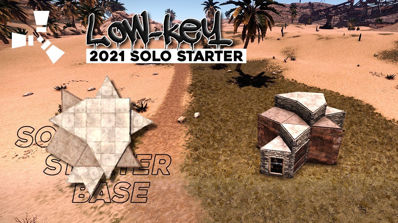 LOW-KEY SOLO Starter RUST Base Design (2021 Build)