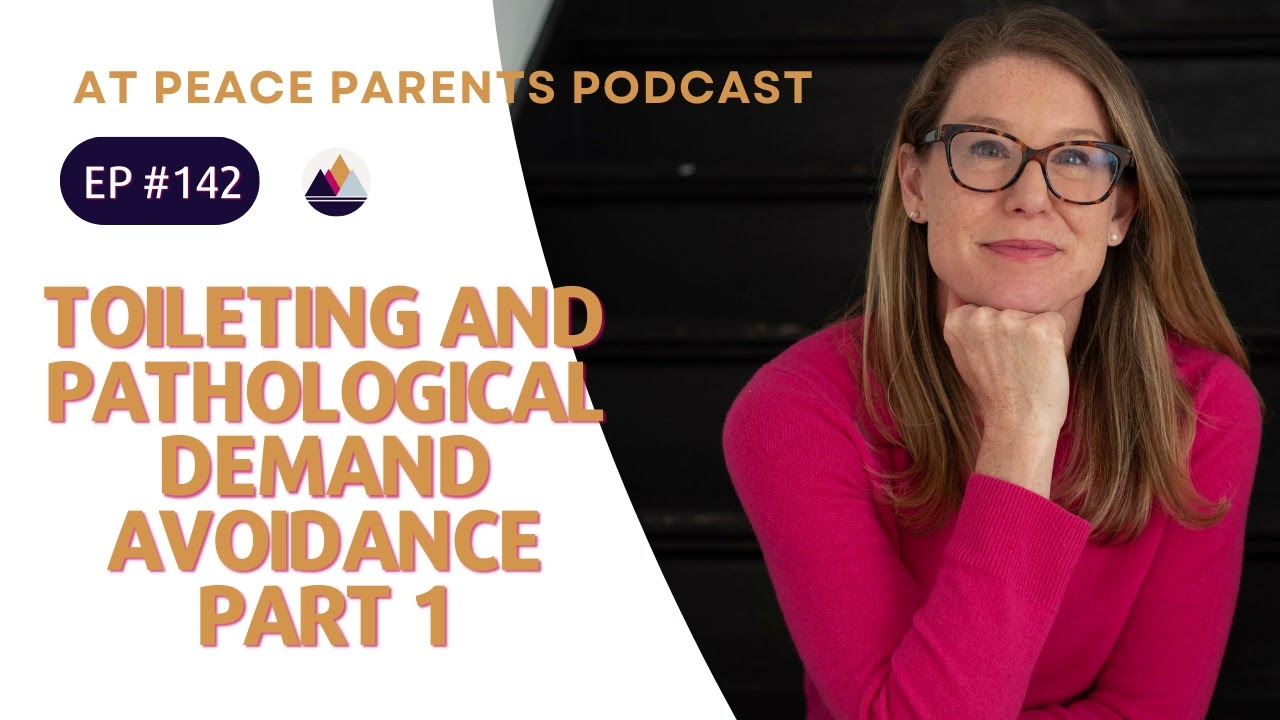 Ep. 142 - Toileting and Pathological Demand Avoidance - Part 1
