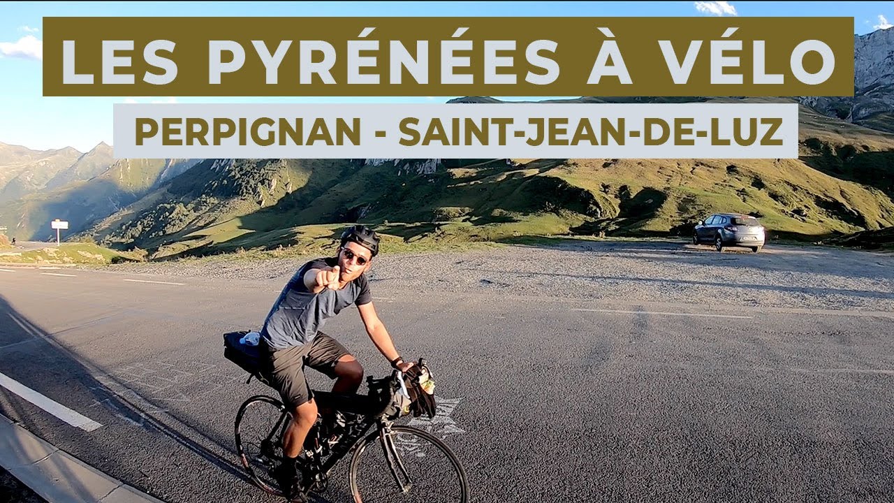 Les Pyrénées à vélo • Perpignan - Saint-Jean-de-Luz