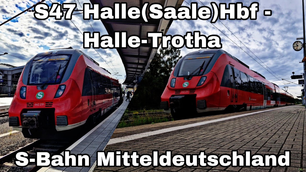 S47 Halle(Saale)Hbf - Halle-Trotha | S-Bahn Mitteldeutschland