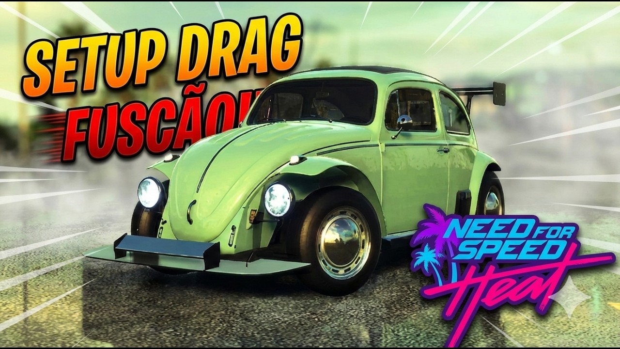 ✅[2026] NEED FOR SPEED HEAT - SETUP DRAG RACE FUSCÃO 63