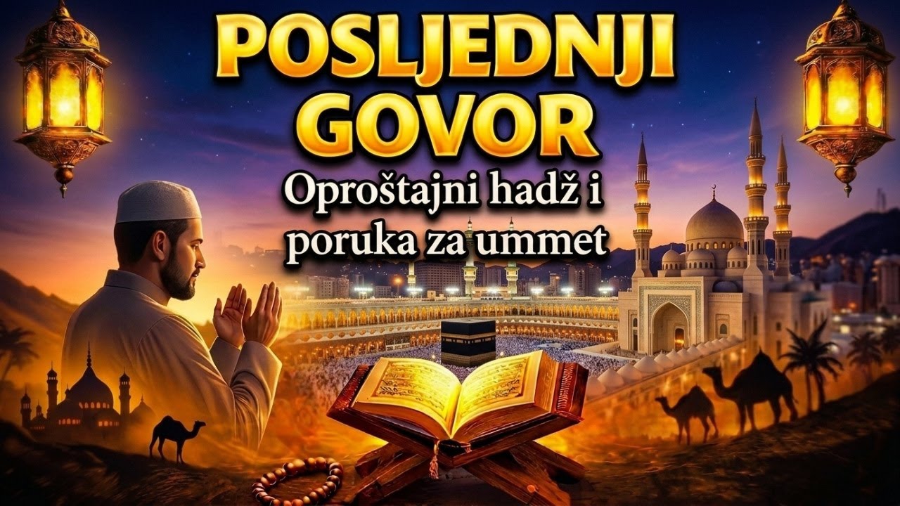 Oproštajni hadž i posljednji govor Poslanika Muhammeda
