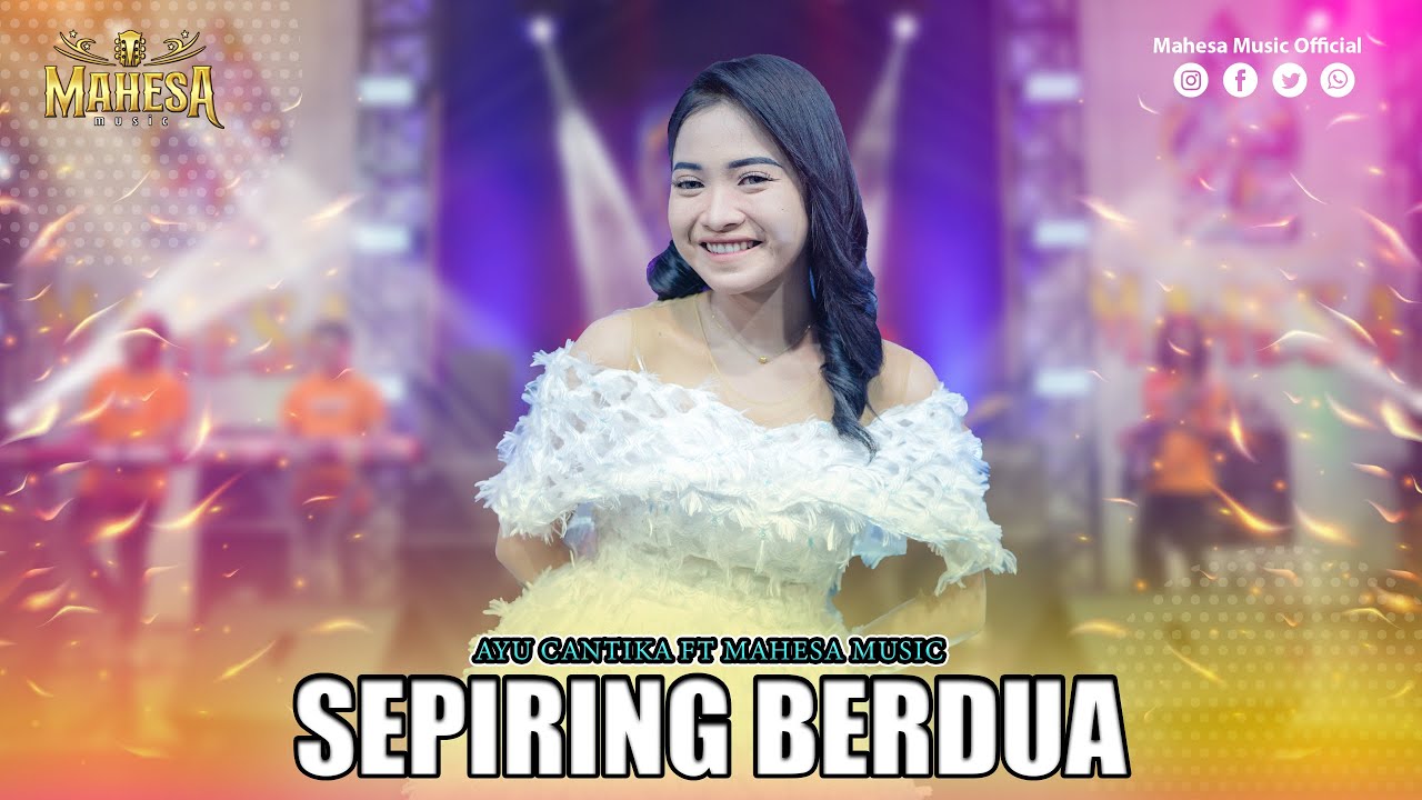 AYU CANTIKA - SEPIRING BERDUA I Mahesa Music