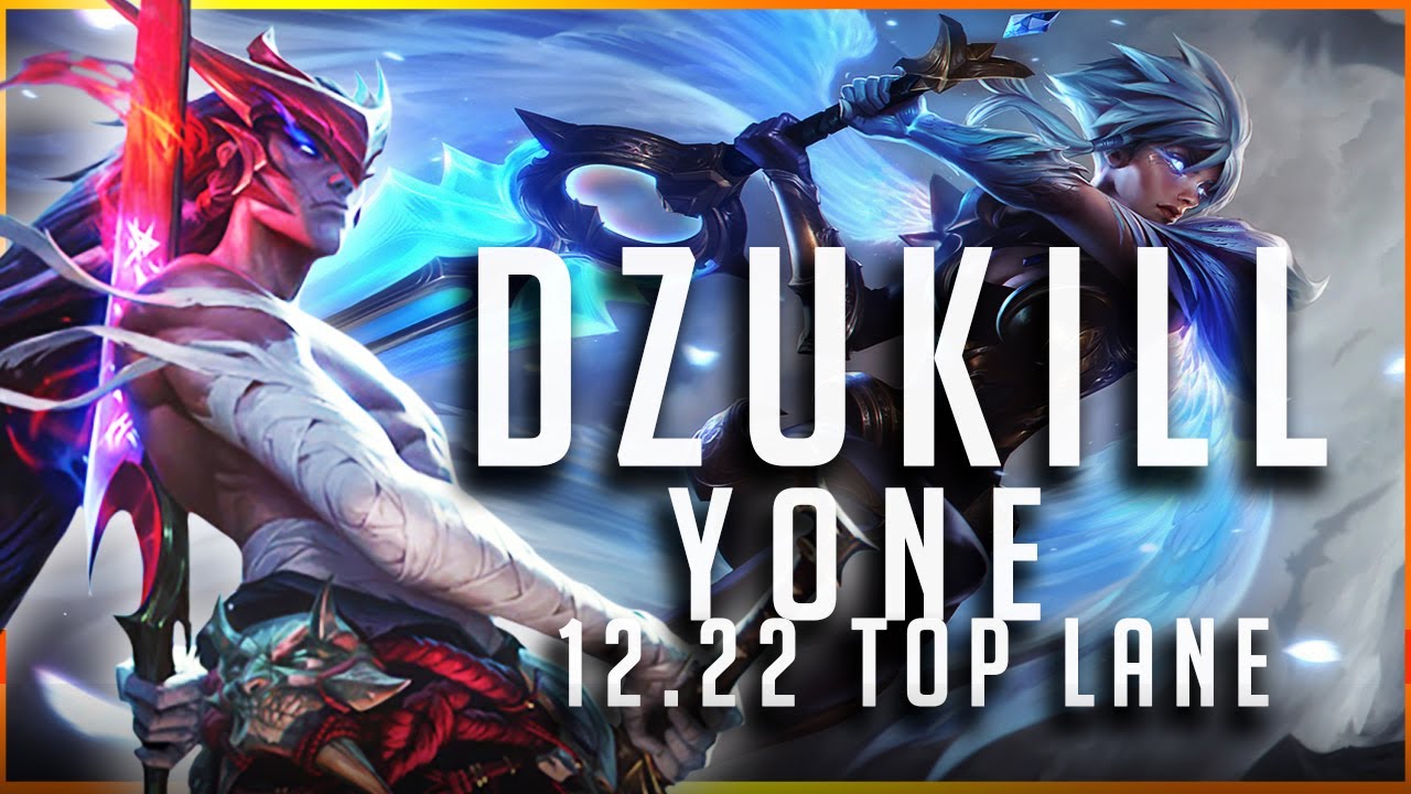 Dzukill - Yone vs Riven TOP Patch 12.22 - Yone Gameplay