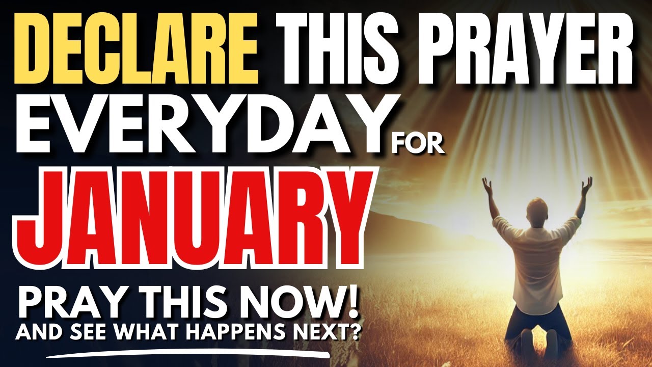 Prayer For January Blessings: Declare This Prayer & Receive Your Miracle