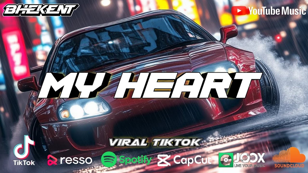 DJ MY HEART BREAKBEAT FULL BASS REMIX TERBARU