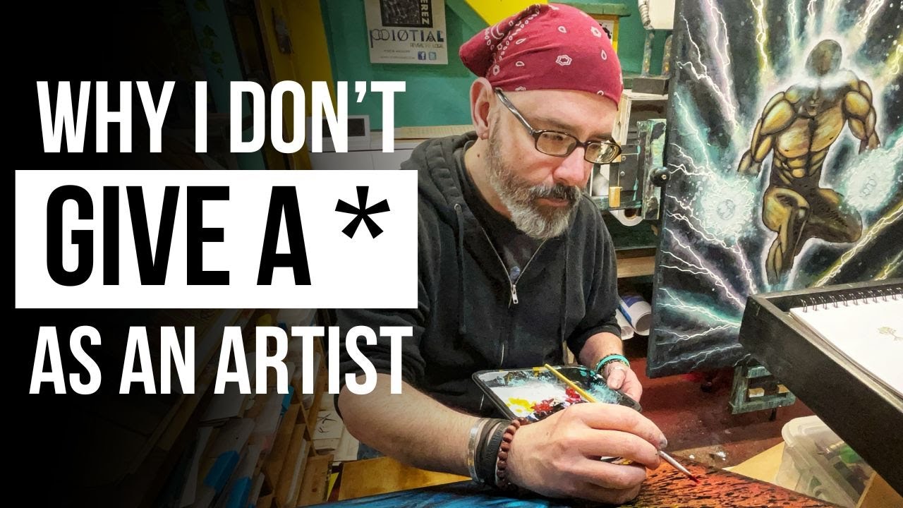 The Art Of Not Giving A Damn As An Artist